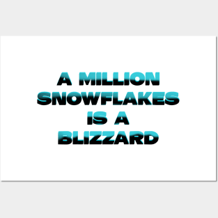 Vote 2020 - A million Snowflakes is a blizzard Posters and Art